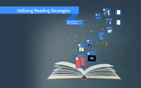 Utilizing Reading Strategies by Lisa Davis on Prezi