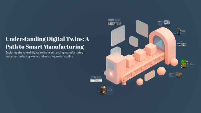 Understanding Digital Twins: A Path to Smart Manufacturing by Aditi Rai ...