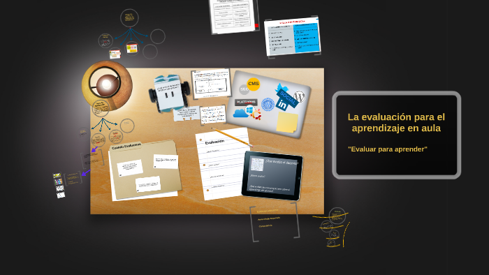 La evaluación para el aprendizaje en aula by david de la cruz on Prezi