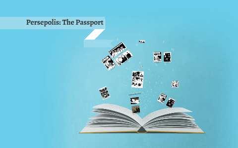 Persepolis: The Passport by Nellie Thayaparan on Prezi