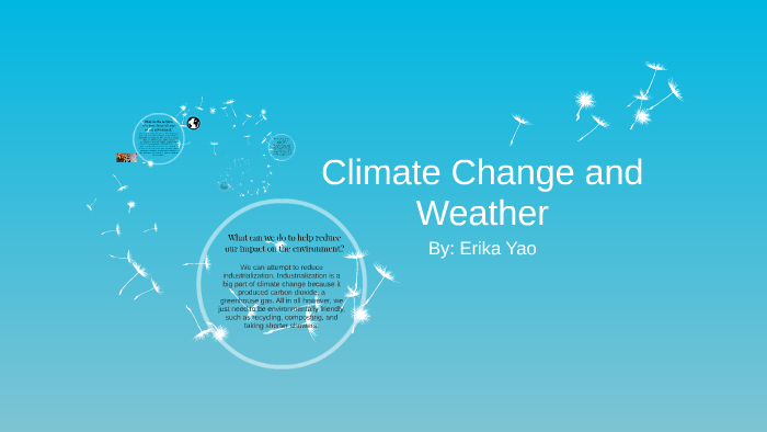 Climate Change and Weather by Erika Yao on Prezi