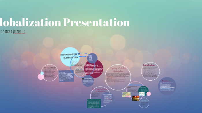 Globalization Presentation by sandra Jaramillo on Prezi