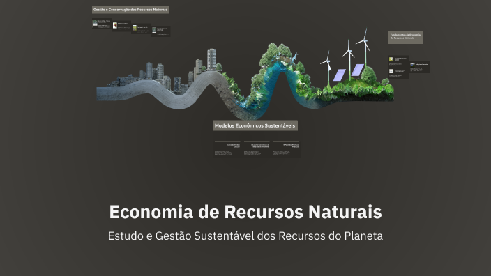Economia de Recursos Naturais by FARM AGRO BUSINESS on Prezi