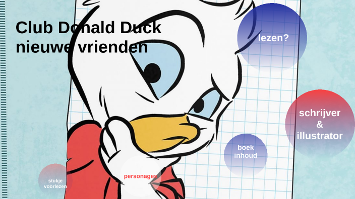club Donald Duck by joep van den dungen on Prezi