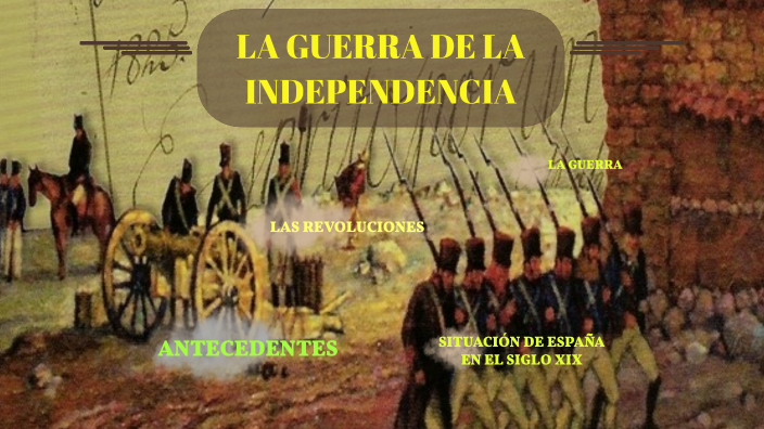 Guerra de la Independencia by Erick Pino on Prezi