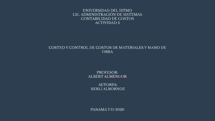 COSTEO Y CONTROL DE COSTOS DE MATERIALES YMANO DE OBRA by on Prezi
