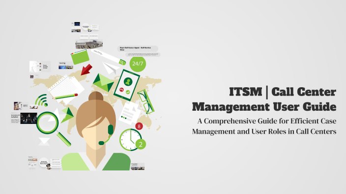 ITSM | Call Center Management User Guide by Heba Mohamed on Prezi