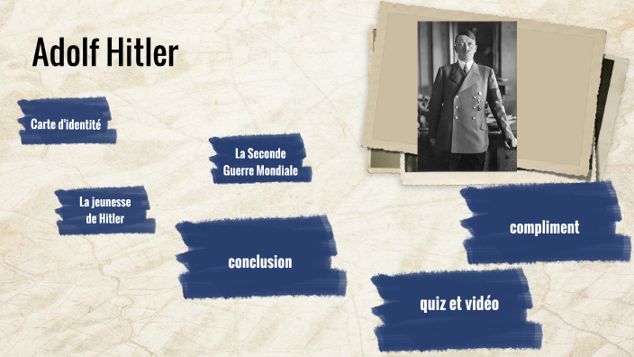 Adolf Hitler by sebastien brulé on Prezi