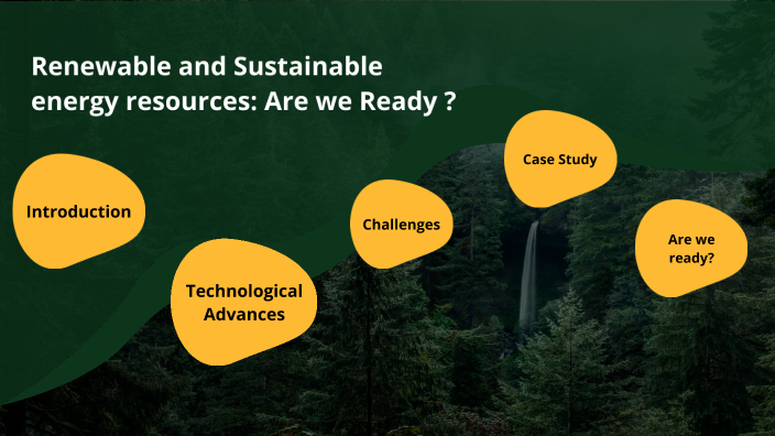Renewable and Sustainable Resources: Are we ready? by Lavanya G R on Prezi