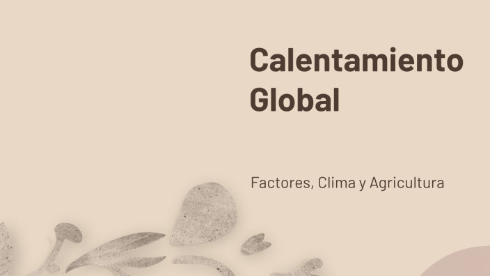 Calentamiento Global by David Moreno on Prezi