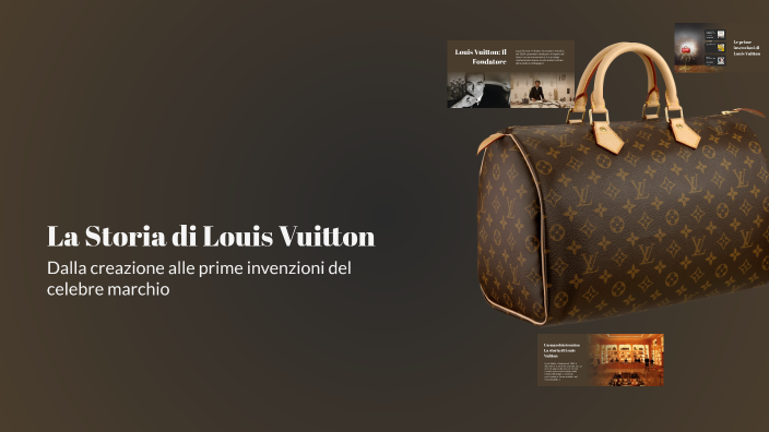 La Storia di Louis Vuitton by GIOVANNI GIANNICO on Prezi