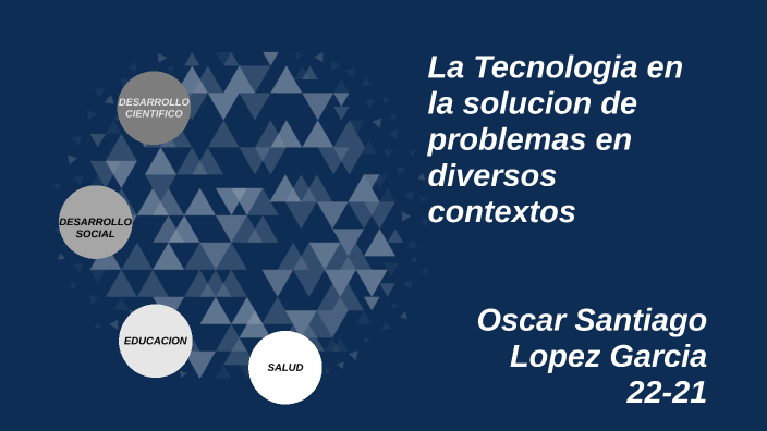 LA TECNOLOGIA EN LA SOLUCION DE PROBLEMAS EN DIVERSOS CONTEXTOS By ...