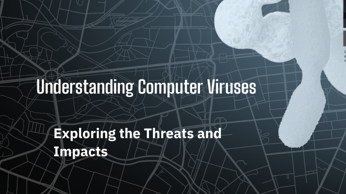Understanding Computer Viruses by Reynaldo Caincay on Prezi