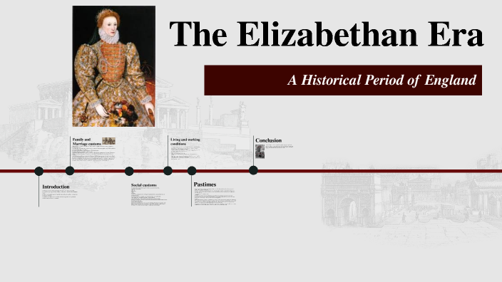 The Elizabethan Era by Enisa Idriz on Prezi