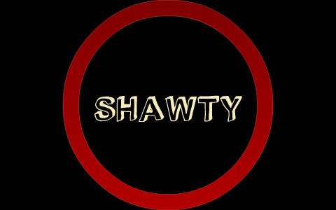 What Does the Slang Word Shawty Mean?