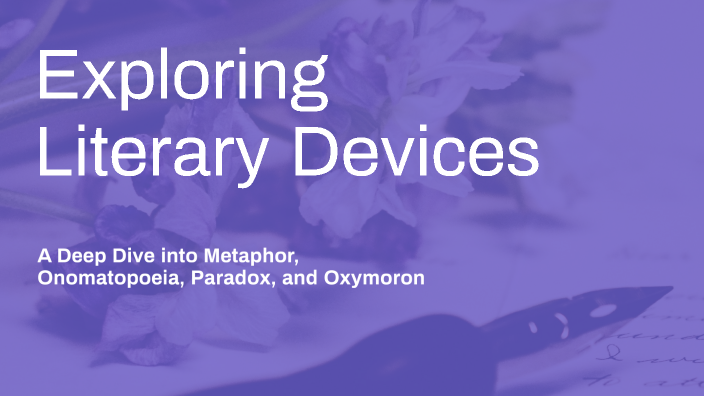 Exploring Literary Devices by Athena Ramos on Prezi