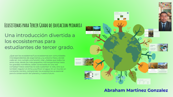 Ecosistemas para Tercer Grado by Abraham Martinez González on Prezi