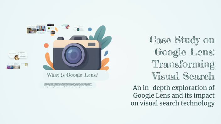 Optimisation Visual Case Study on Google Lens: Transforming Visual Search by Rishitosh ...