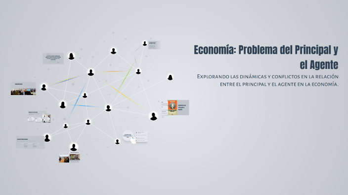 Economía: Problema del Principal y el Agente by Nicole Montero on Prezi