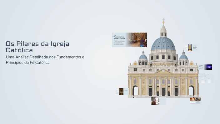 Os Pilares da Igreja Católica by Allan Oliveira on Prezi