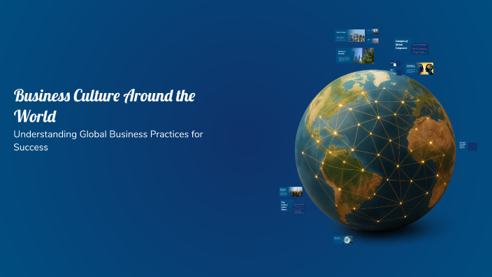 Business Culture Around the World by Nizare Rhazzal on Prezi