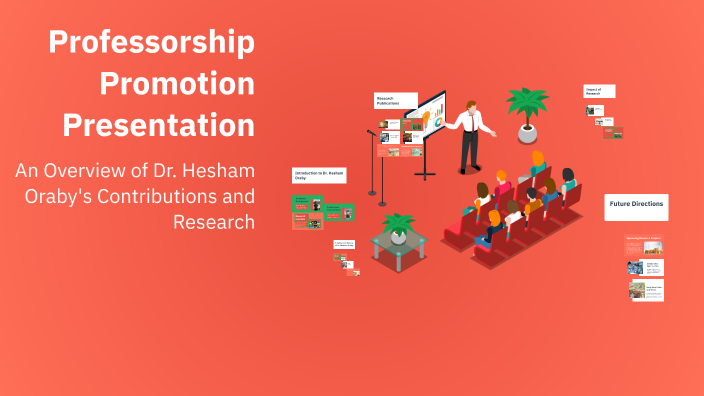 Professorship Promotion Presentation by Hesham Oraby on Prezi
