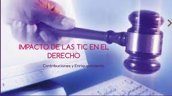 EL IMPACTO DE LAS TIC EN EL DERECHO by Adriana Dávalos Ramírez on Prezi