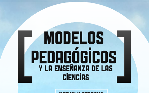 MODELOS PEDAGÓGICOS Y LA ENSEÑANZA DE LAS CIENCIAS... by Jesus Mesa on ...
