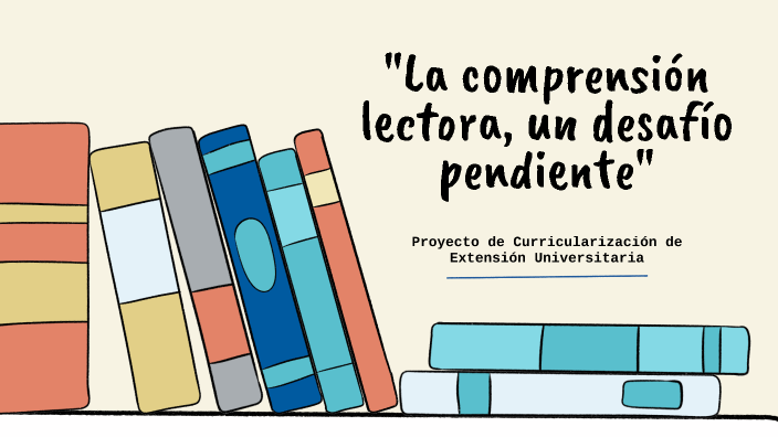 La Comprensión Lectora by Mara Gonzalez on Prezi