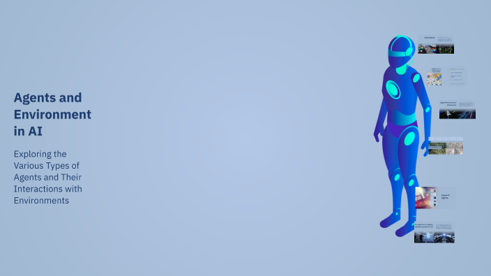 Agents and Environment in AI by AI EDUCATOR on Prezi