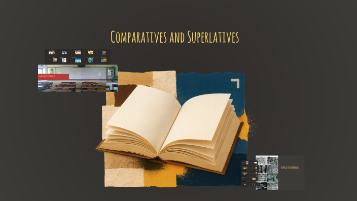 Understanding Comparatives and Superlatives by guillermo cepeda on Prezi