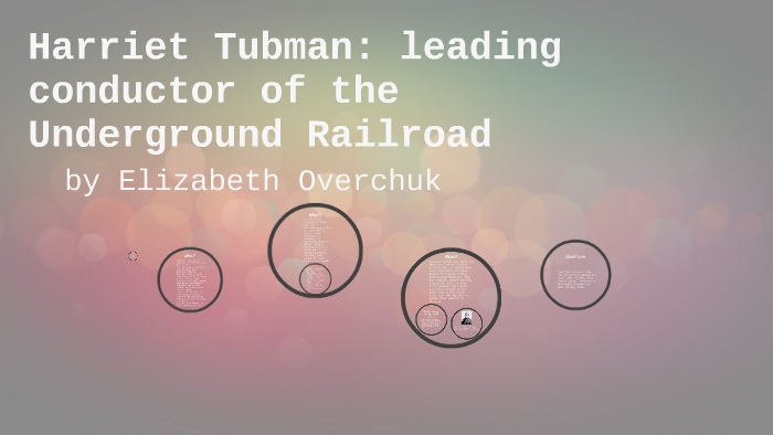 Harriet Tubman by Elizabeth Overchuk on Prezi