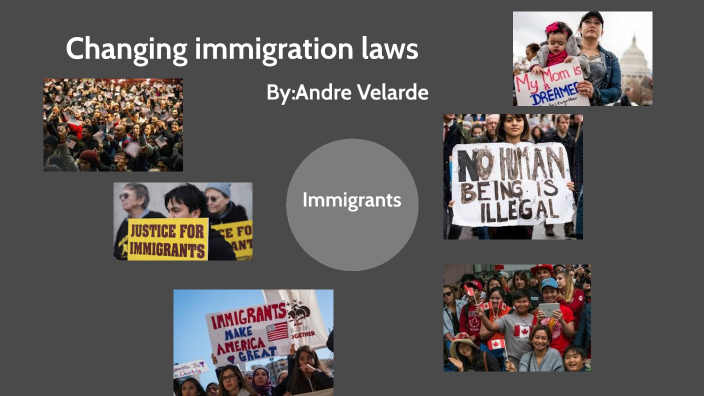 Changing Immigrant Laws By Andre Velarde On Prezi