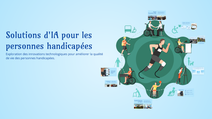 Solutions d'IA pour les personnes handicapées by Omar Atallah on Prezi