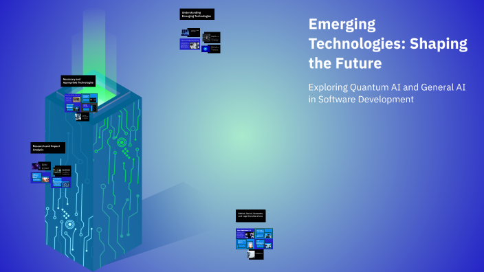 Emerging Technologies: Shaping the Future by hamza sheikh on Prezi