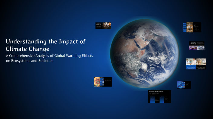 Understanding the Impact of Climate Change by majeed benaiusa on Prezi