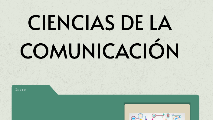 CIENCIAS DE LA COMUNICACIÓN by laura lozano on Prezi