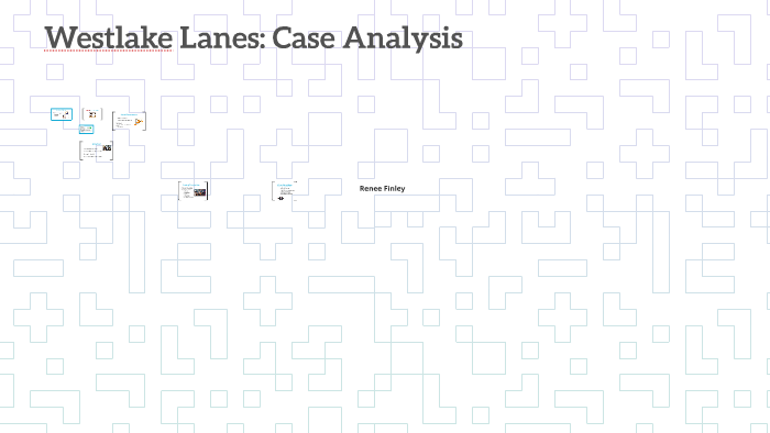 Westlake Lanes Case Analysis