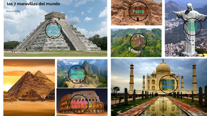 Las 7 Maravillos Del Mundo By Diana Jaramillo On Prezi