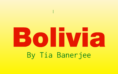 Bolivia! By Tia B On Prezi Next