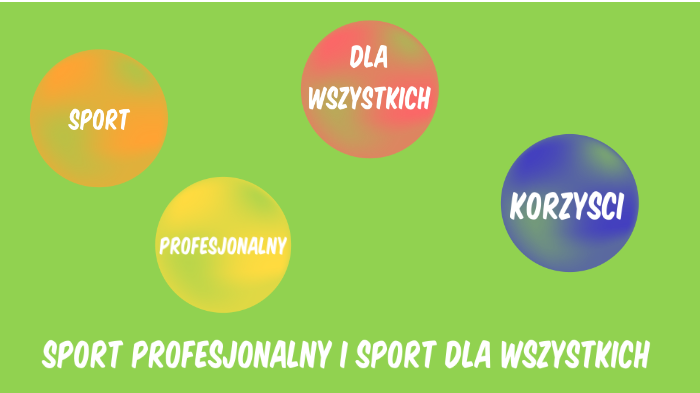Sport profesjonalny i sport dla wszystkich by Cezary Jakubowski on Prezi