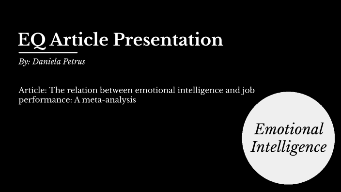 EQ Article Presentation by Daniela Petrus on Prezi
