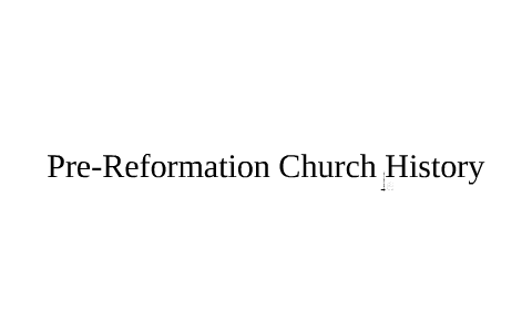 Pre-Reformation Church History Overview by Mike Horswell