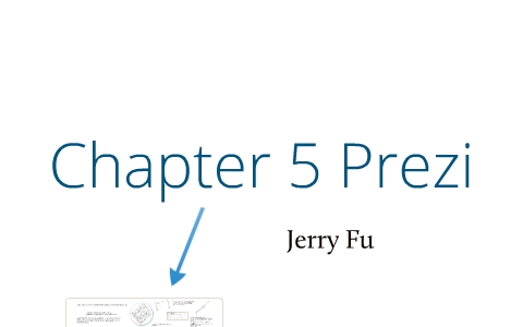 Chapter 5 Prezi by Jerry Fu on Prezi