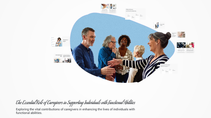 The Essential Role of Caregivers in Supporting Individuals with ...