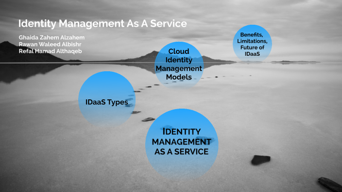 Identity Management As A Service by ghdoo alqasab on Prezi