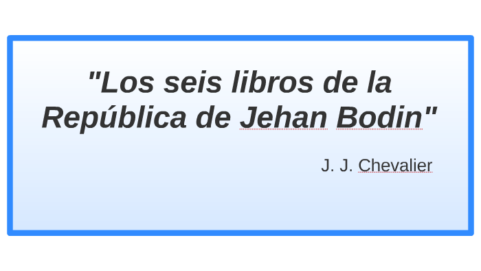 (Clase 8) "Los seis libros de la República de Jehan Bodin" by Mauricio