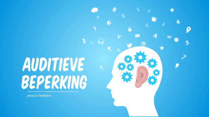 auditieve beperking by jessica hakkert on Prezi