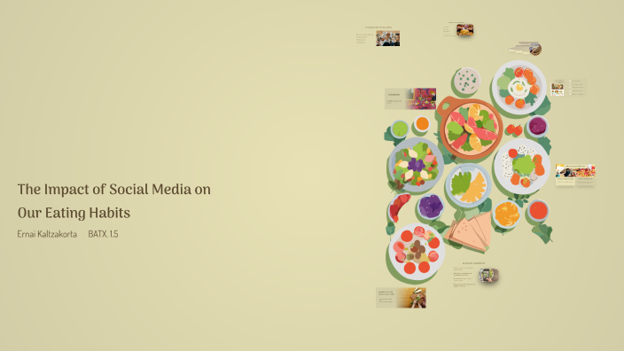 The Impact of Social Media on Our Eating Habits by Ernai Kaltzakorta ...