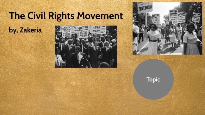 The Civil Rights Movement by Zakeria Mayfield on Prezi